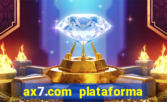 ax7.com plataforma de jogos